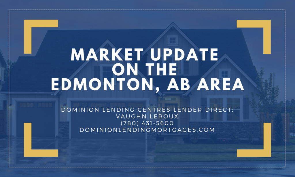 Edmonton Mortgage Broker Market Update July 2019